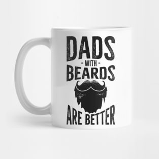 Dads With Beards Are Better Mug